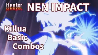 HUNTER&times;HUNTER NEN&times;IMPACT Killua BasicCombosハンター&times;ハンターネン&times;インパクト キルア基礎コンボ 獵人HUNTER x HUNTER念能力衝擊 奇犽 基礎連段