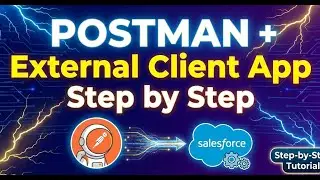 OOTB37: POSTMAN + External Client App Step by Step in Salesforce 2026 @SalesforceAIChampions