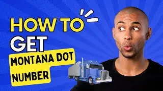 Montana Dot Number Requirements | How to Get Correct Licensing in Montana