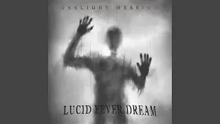 Lucid Fever Dream
