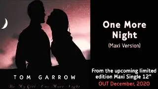 Tom Garrow - One More Night (Maxi Version).