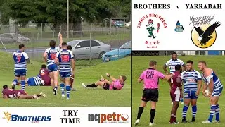 2023 Try Time ~ FNQRL A-Grade ~ Cairns Brothers v Yarrabah Seahawks 16-7-23   HD 1080p