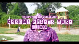 Herb4K - Chrome Hearts Mask | Do That Shit Live Performance