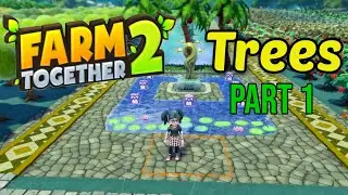 Farm Together 2 Decorating Tree Area Part 1