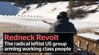 Redneck Revolt: Meet the radical leftists in America arming working class people