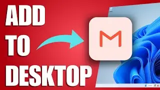 How To Add Gmail To Desktop Windows 11 (Easy Way)
