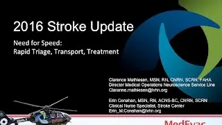 LVHN Stroke Update 2016 (Part 2 of 3) Rapid Triage, Transport, Treatment