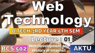 Web Technology Web Development Strategies Unit 1 (Lec : 01) B.Tech AKTU 3 Year 5th Sem CSE/IT BCS502