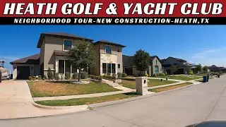 Heath Golf & Yacht Club | Neighborhood Tour | New Construction | Best of Heath, TX