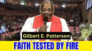 G.E. Patterson Faith Tested By Fire: God&rsquo;s Hand Shielded Me From Danger And Strengthened My Belief!