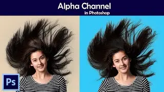 Photoshop Tutorial  - How to Change Hair Background by Alpha Channel in Photoshop |Graphics Canyon |