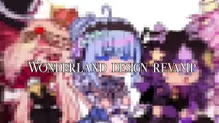 🌱🕰 Wonderland design revamp!1!1! | Gc 🗝