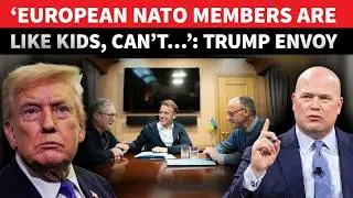 &lsquo;LIKE KIDS THESE NATO MEMBERS&hellip;&rsquo;: Trump&rsquo;s Envoy MOCKS European Nations, Fans Big &lsquo;Brawl&rsquo; Within Bloc