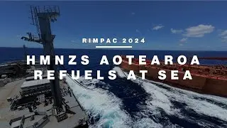 HMNZS Aotearoa refuels at sea | Royal New Zealand Navy