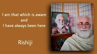 I am that which is aware and I have always been here