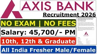 Axis Bank Recruitment 2026 | Axis Bank Vacancy 2026 | Axis Bank Jobs 2026 | New Vacancy  2026