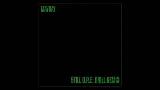 Mayday - Still D.R.E (Drill Remix)