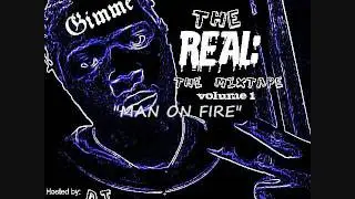 Gimme - The Real: The Mixtape Vol. 1. Part One.