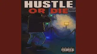 Hustle or Die