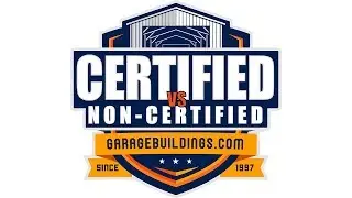GarageBuildings.com  - Certified vs Non-Certified