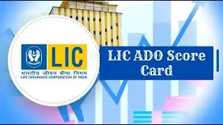 LIC ADO Scorecard Out Pre Mains and Interview 2023