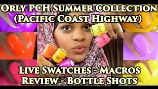 Orly Pacific Coast Highway Summer 2016 Live Swatches-Macros-Review