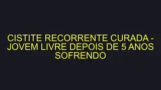 DEUS CUROU TUDO - JOVEM CURADO DE DOR AO URINAR - CONGREGA&Ccedil;&Atilde;O CRIST&Atilde; NO BRASIL