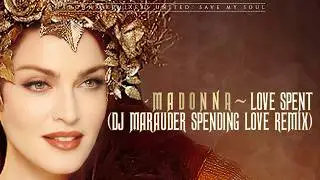 Madonna - Love Spent (DJ Marauder Spending Love Remix) [MRU Video]