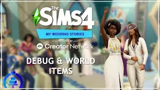 The Sims 4: My Wedding Stories | DEBUG & WORLD ITEMS