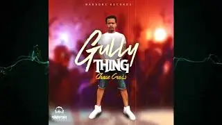Chase Cross - Gully Thing (Official Video)