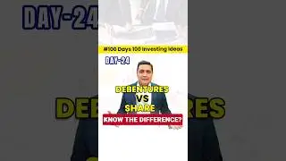 Debentures vs Share: differences Investors should know|100-Day Investment Ideas with Pankaj Dhingra