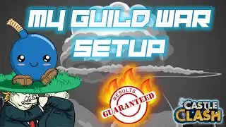 MY GUILD WAR SET-UP| 3 FLAMES GUARANTEED|CASTLE CLASH