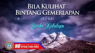 Lagu Rohani - Buche Kulaeen - BILA KULIHAT BINTANG GEMERLAPAN | Lagu Rohani