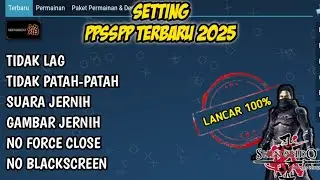 Cara setting PPSSPP agar tidak lag terbaru 2025 suara jernih dan gambar jernih