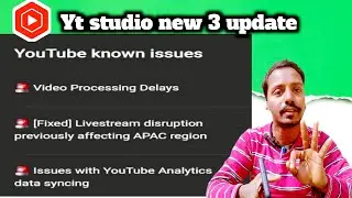 Yt studio new 3 update || video processing delays😱|| youtube analytics data syncing 