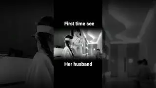 First time see her husband. #cdrama #romanticdrama #loveatfirstsight #drama #kdrama
