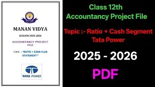 Class 12 Accountancy Project File 2025-26 | Ratio & Cash Segment of Tata Power | #projectfile 