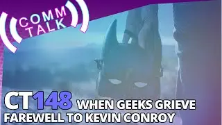 When Geeks Grieve | A Farewell to Kevin Conroy | Episode 148