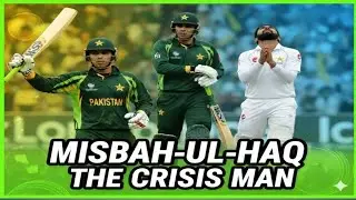 Misbah-ul-Haq | The Crisis Man | Pakistan&rsquo;s Great Wall