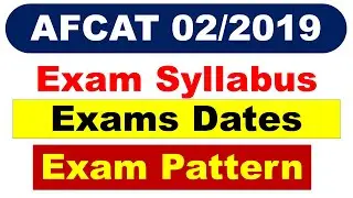 AFCAT 02/2019 | Syllabus,Exam Pattern and Exam Dates | Full Details |
