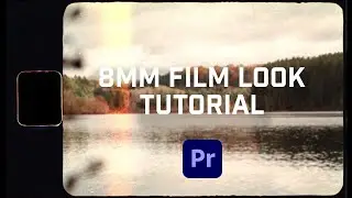 Beginner's Guide to Turn Your Videos Into 8mm Film + Free Assets! (Easy Steps)