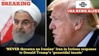 BREAKING!!&lsquo;NEVER threaten an Iranian&rsquo; Iran in furious response to Donald Trump&rsquo;s &lsquo;genocidal taunts&rsquo;