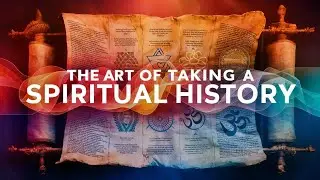 Exploring the Soul: The Art of Taking a Spiritual History 🕉
