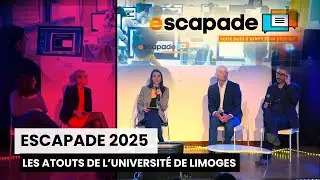 ESCAPADE 2025 : “Les atouts de l’Université de Limoges”
