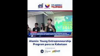 Alamin: Programa ng DTI para sa mga Aspiring Young Entrepreneurs