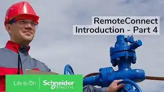 An Introduction to RemoteConnect - Part 4 | Schneider Electric Support