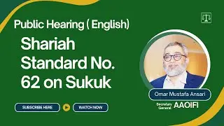 AAOIFI Public Hearing on Shariah Standard No. 62 on Sukuk