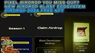 NEWEST AIRDROP BLAST ECOSYSTEM AIRDROP 2024 - HOW TO GET FREE NFT