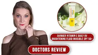 Garnier Vitamin C Daily UV Brightening Fluid SPF 50+ Review: Do I recommend? | Doctor Anne