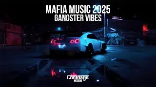 Mafia Music 2025 &middot; Gangster Vibes &middot; Power, Respect & Loyalty